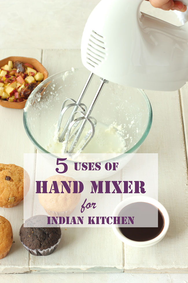 Hand Mixer For Indian Kitchen (Uses & Benefits) - Fun FOOD Frolic