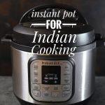 Instant Pot for Indian Cooking